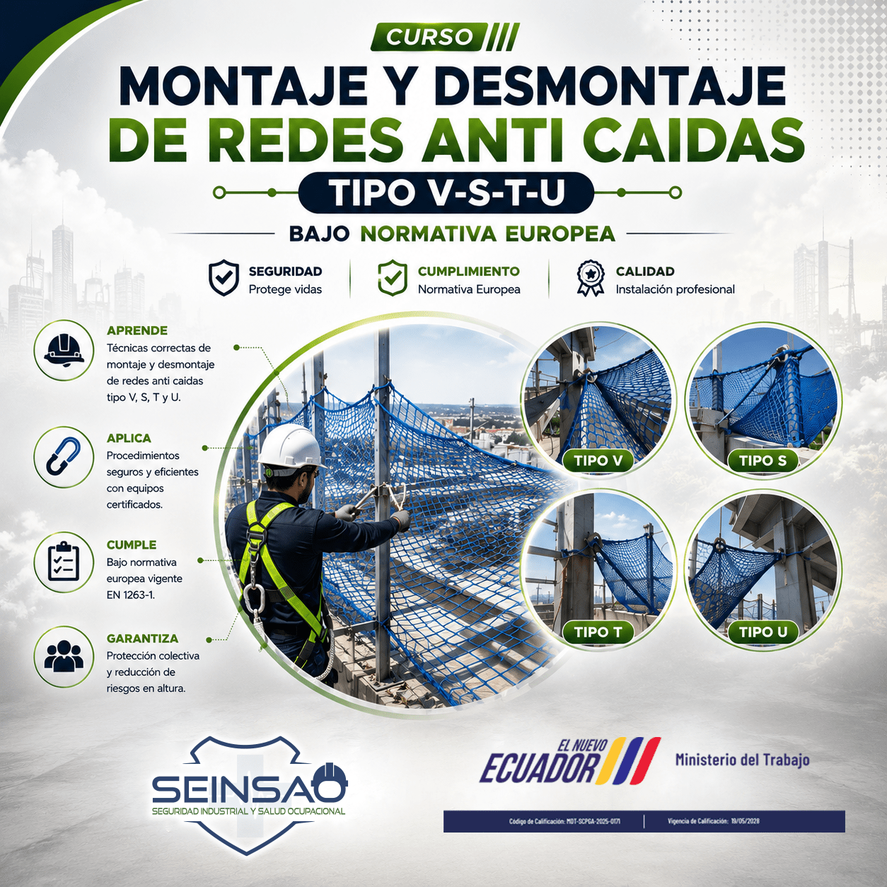 MONTAJE Y DESMONTAJE DE REDES ANTI CAIDAS TIPO V-S-T-U BAJO NORMATIVA EUROPEA